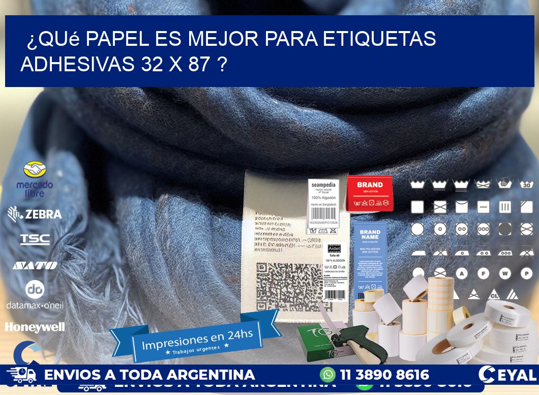 ¿Qué papel es mejor para etiquetas adhesivas 32 x 87 ?