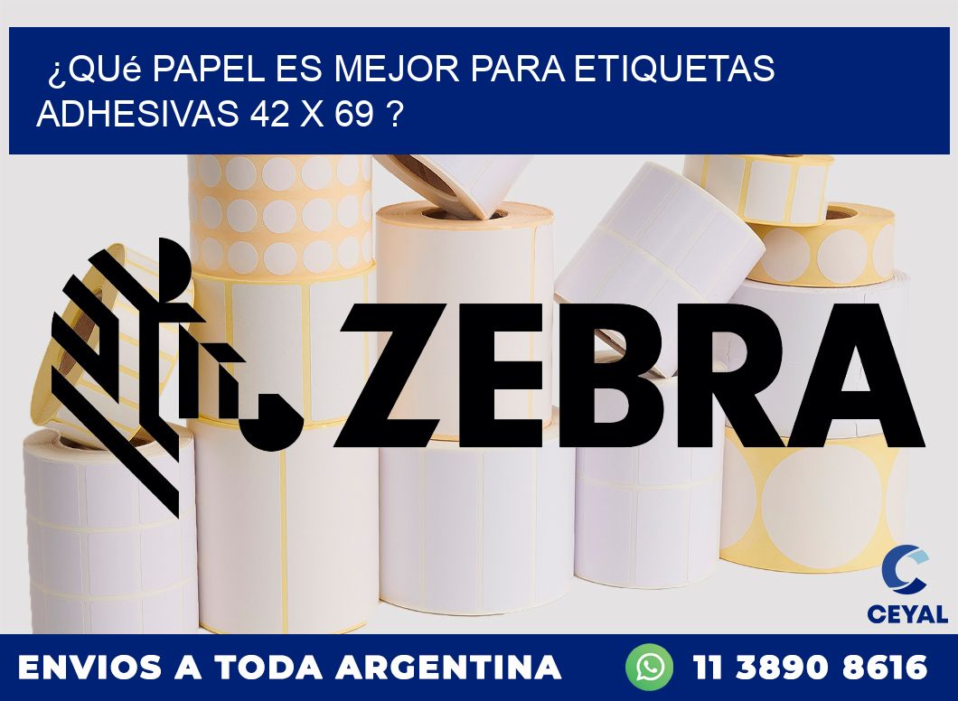 ¿Qué papel es mejor para etiquetas adhesivas 42 x 69 ?