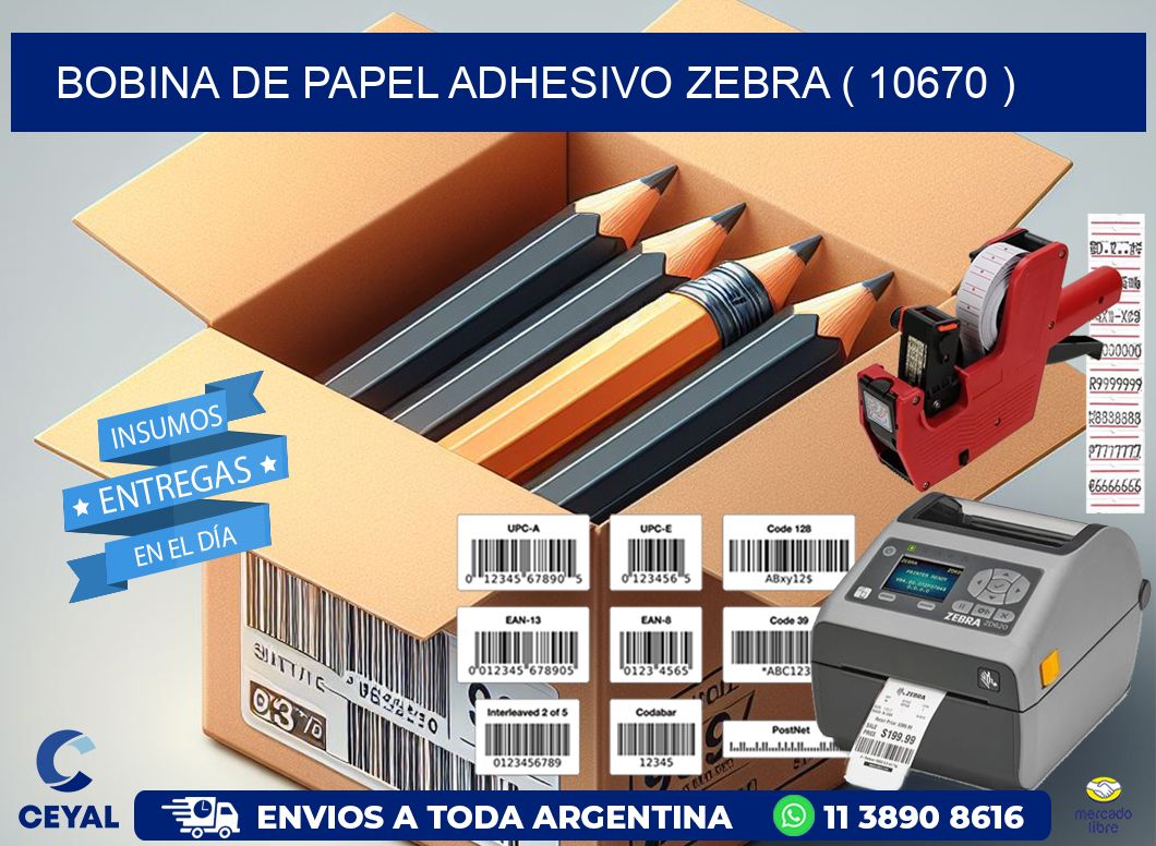 BOBINA DE PAPEL ADHESIVO ZEBRA ( 10670 )