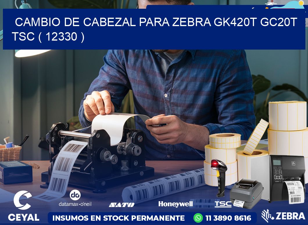 CAMBIO DE CABEZAL PARA ZEBRA GK420T GC20T TSC ( 12330 )