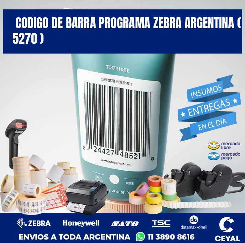 CODIGO DE BARRA PROGRAMA ZEBRA ARGENTINA ( 5270 )