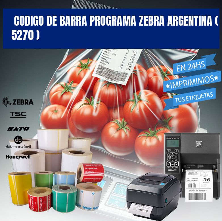 CODIGO DE BARRA PROGRAMA ZEBRA ARGENTINA ( 5270 )