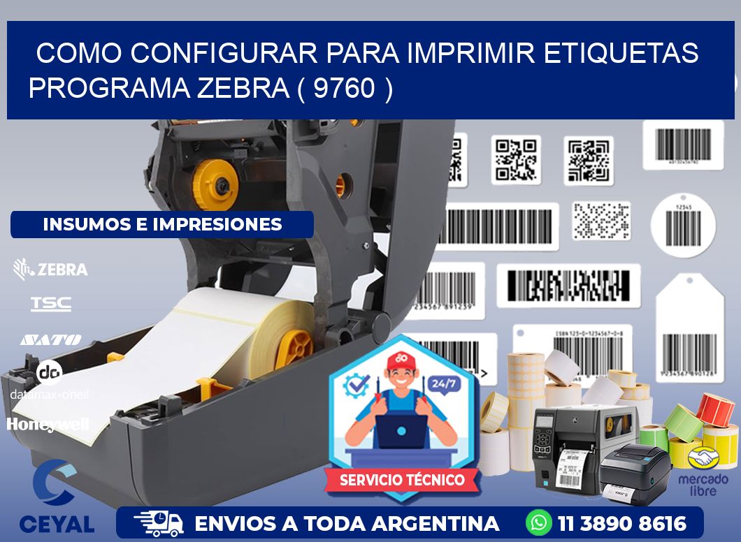 COMO CONFIGURAR PARA IMPRIMIR ETIQUETAS PROGRAMA ZEBRA ( 9760 )