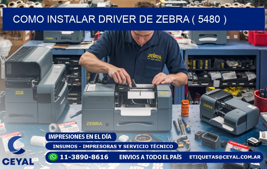 COMO INSTALAR DRIVER DE ZEBRA ( 5480 )