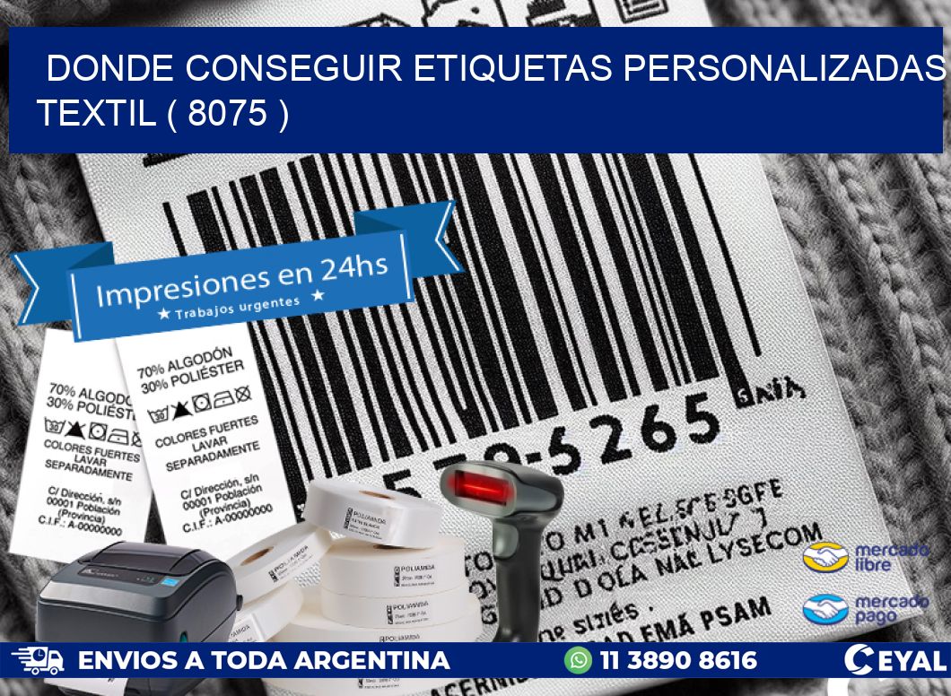 DONDE CONSEGUIR ETIQUETAS PERSONALIZADAS TEXTIL ( 8075 )