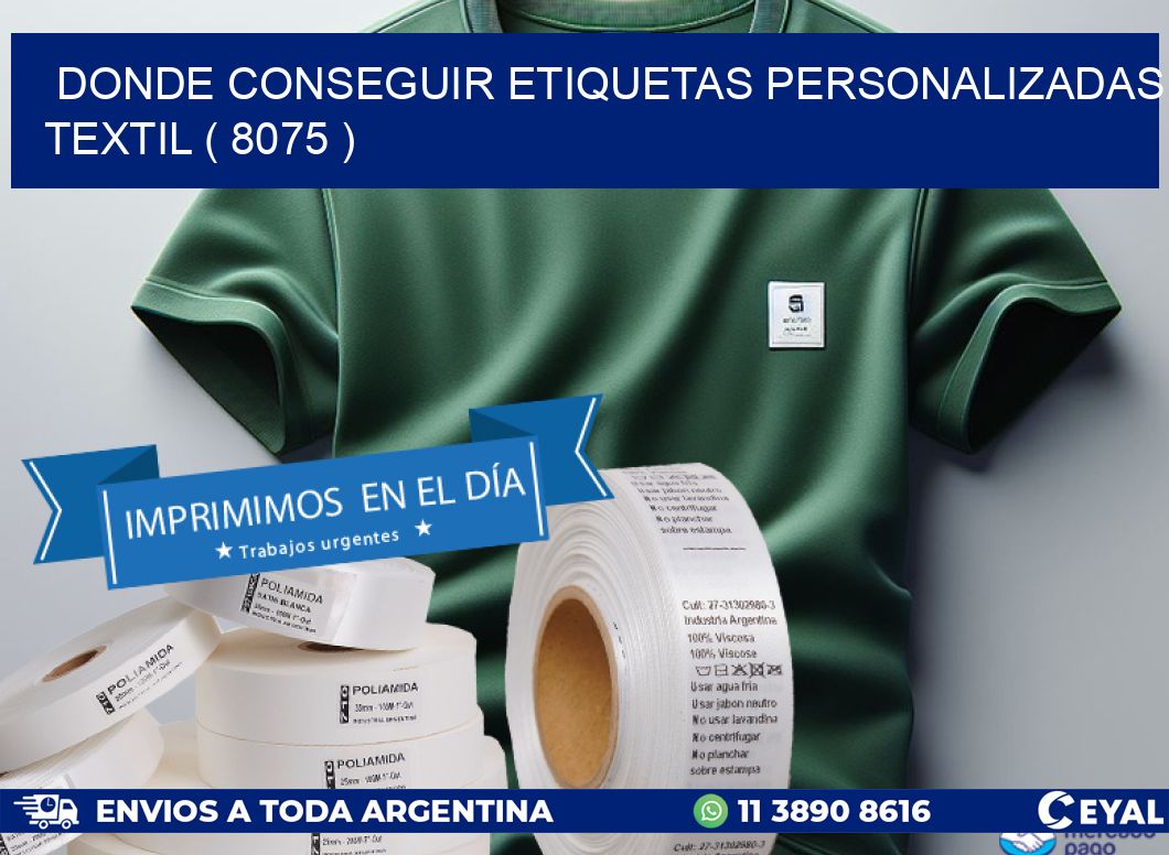 DONDE CONSEGUIR ETIQUETAS PERSONALIZADAS TEXTIL ( 8075 )