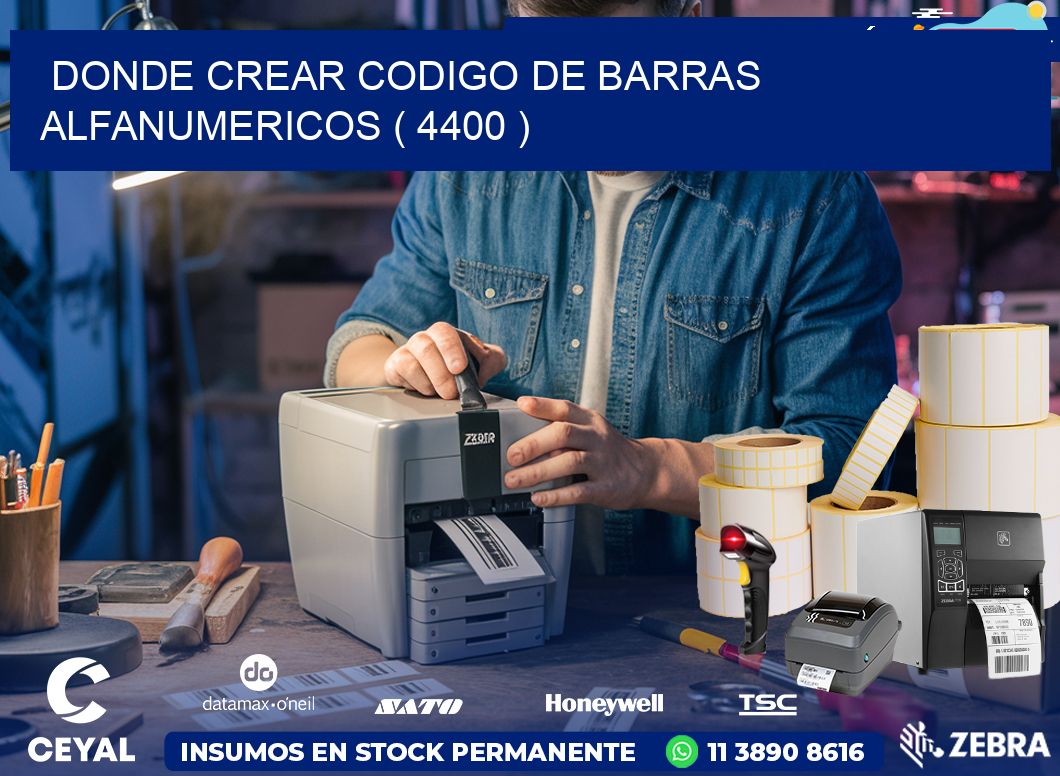 DONDE CREAR CODIGO DE BARRAS ALFANUMERICOS ( 4400 )