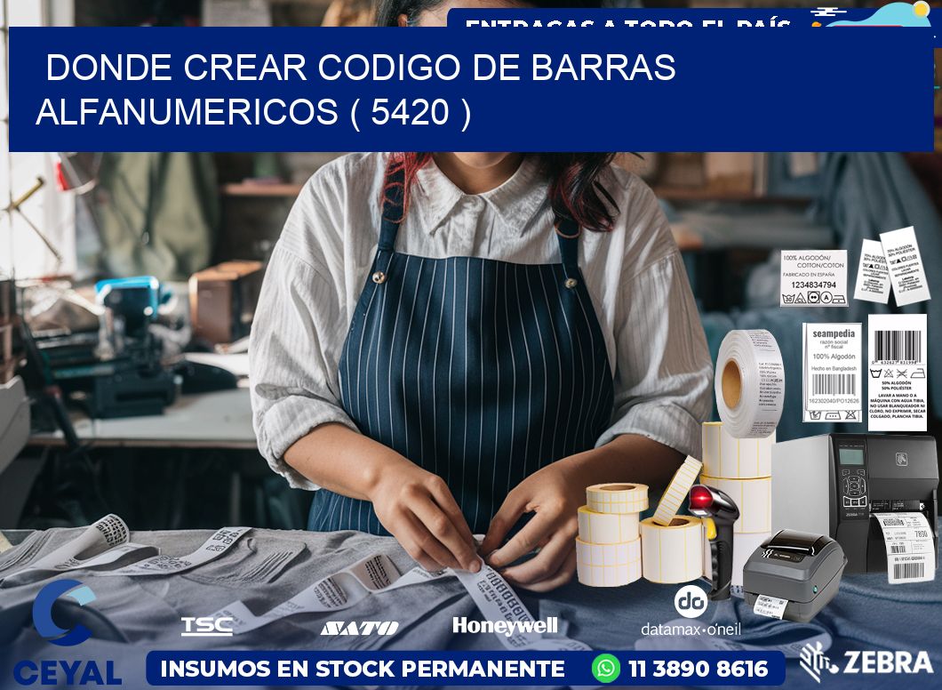 DONDE CREAR CODIGO DE BARRAS ALFANUMERICOS ( 5420 )