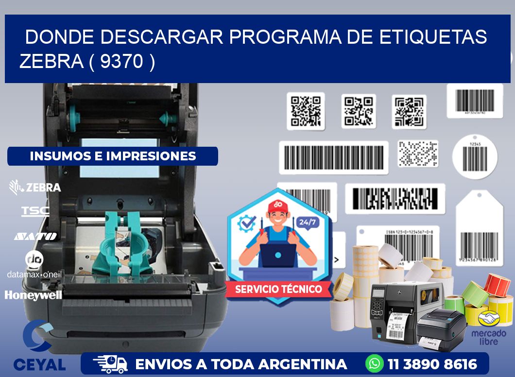 DONDE DESCARGAR PROGRAMA DE ETIQUETAS ZEBRA ( 9370 )