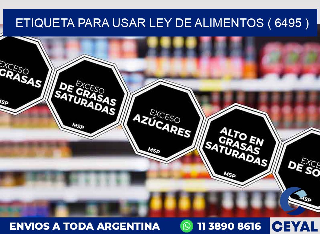 ETIQUETA PARA USAR LEY DE ALIMENTOS ( 6495 )