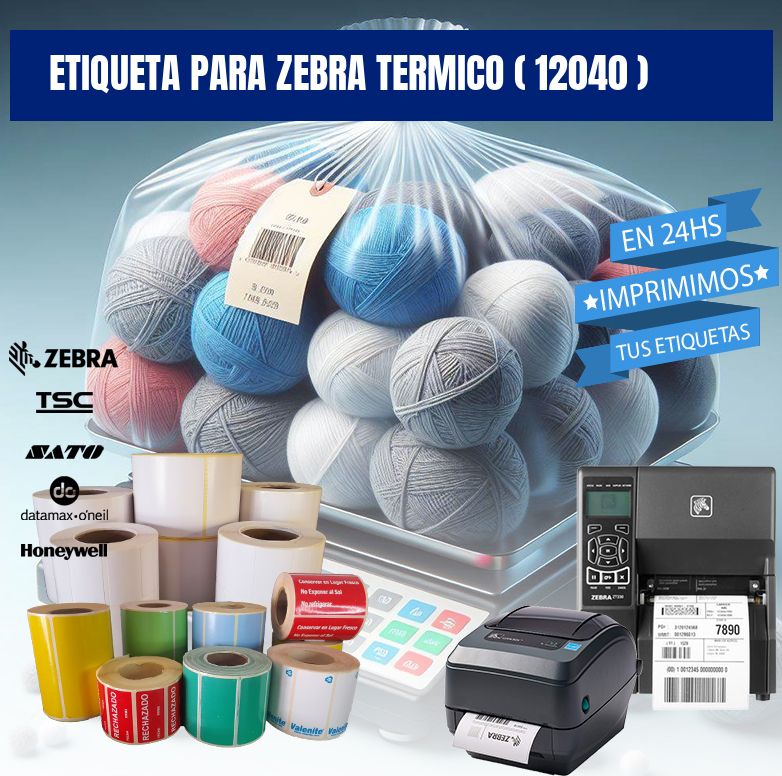 ETIQUETA PARA ZEBRA TERMICO ( 12040 )