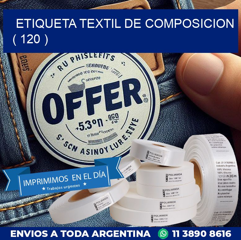 ETIQUETA TEXTIL DE COMPOSICION ( 120 )