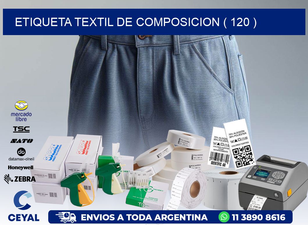 ETIQUETA TEXTIL DE COMPOSICION ( 120 )