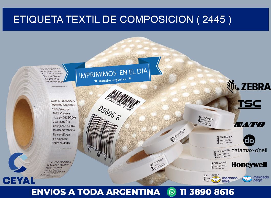 ETIQUETA TEXTIL DE COMPOSICION ( 2445 )