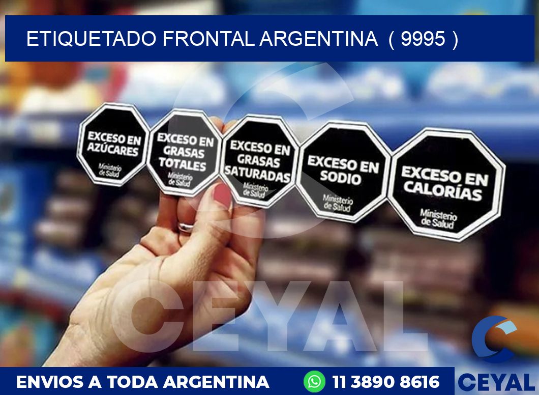 ETIQUETADO FRONTAL ARGENTINA  ( 9995 )