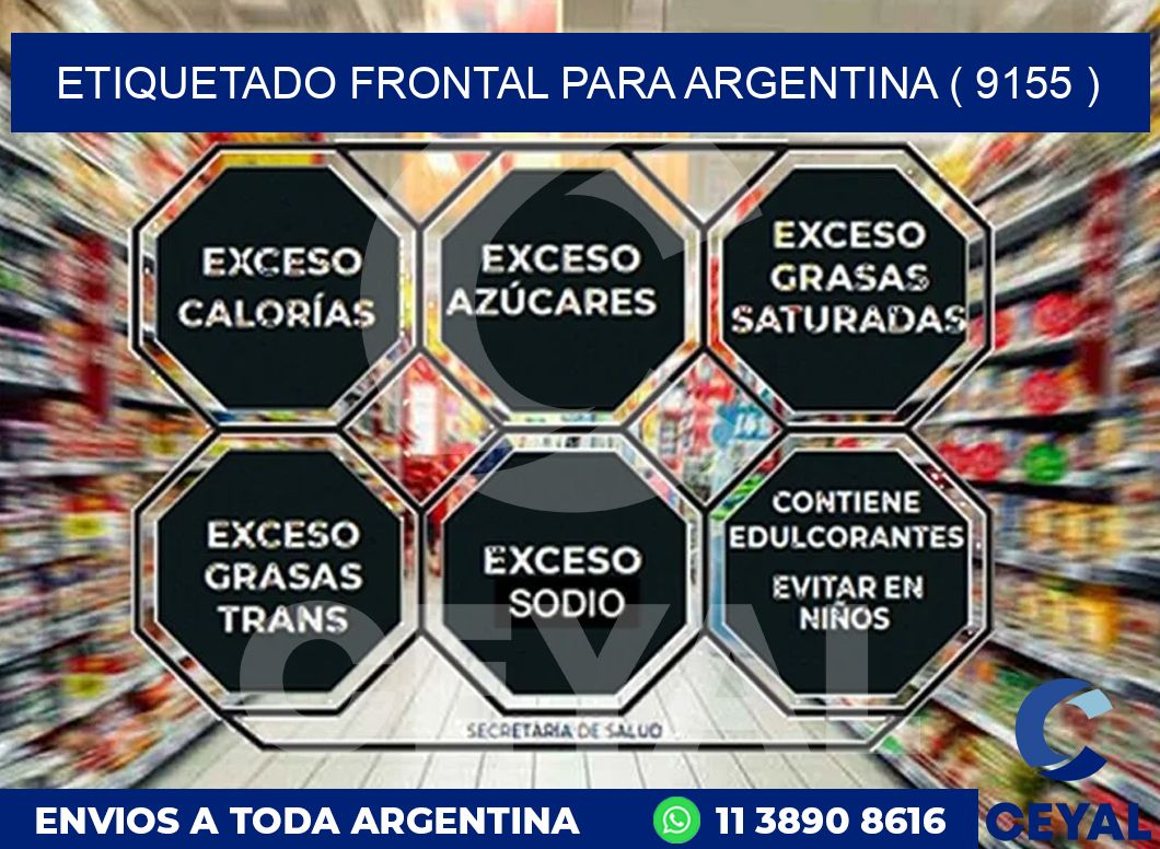 ETIQUETADO FRONTAL PARA ARGENTINA ( 9155 )