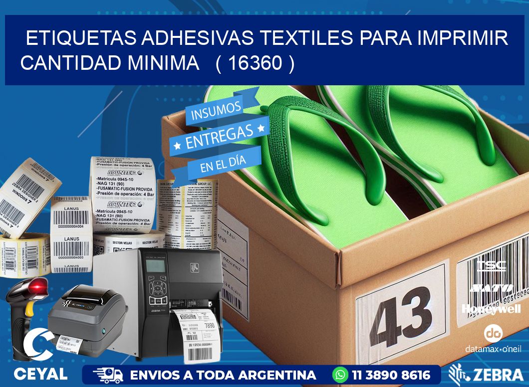 ETIQUETAS ADHESIVAS TEXTILES PARA IMPRIMIR CANTIDAD MINIMA   ( 16360 )