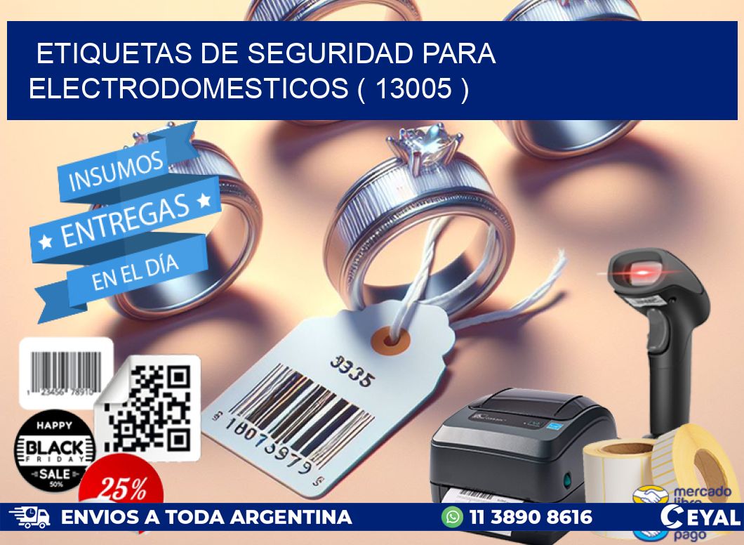 ETIQUETAS DE SEGURIDAD PARA ELECTRODOMESTICOS ( 13005 )