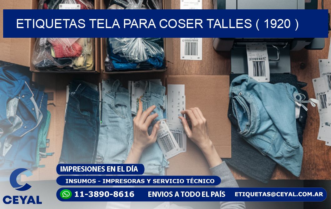 ETIQUETAS TELA PARA COSER TALLES ( 1920 )