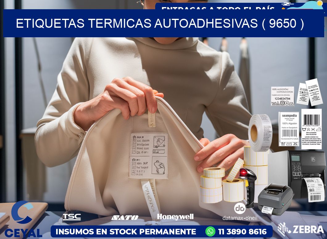 ETIQUETAS TERMICAS AUTOADHESIVAS ( 9650 )