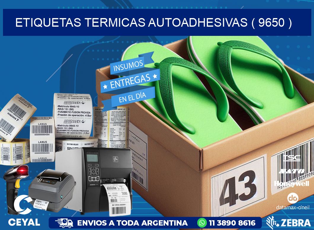 ETIQUETAS TERMICAS AUTOADHESIVAS ( 9650 )