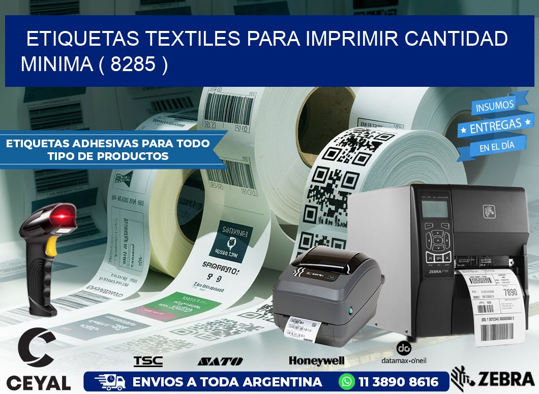 ETIQUETAS TEXTILES PARA IMPRIMIR CANTIDAD MINIMA ( 8285 )