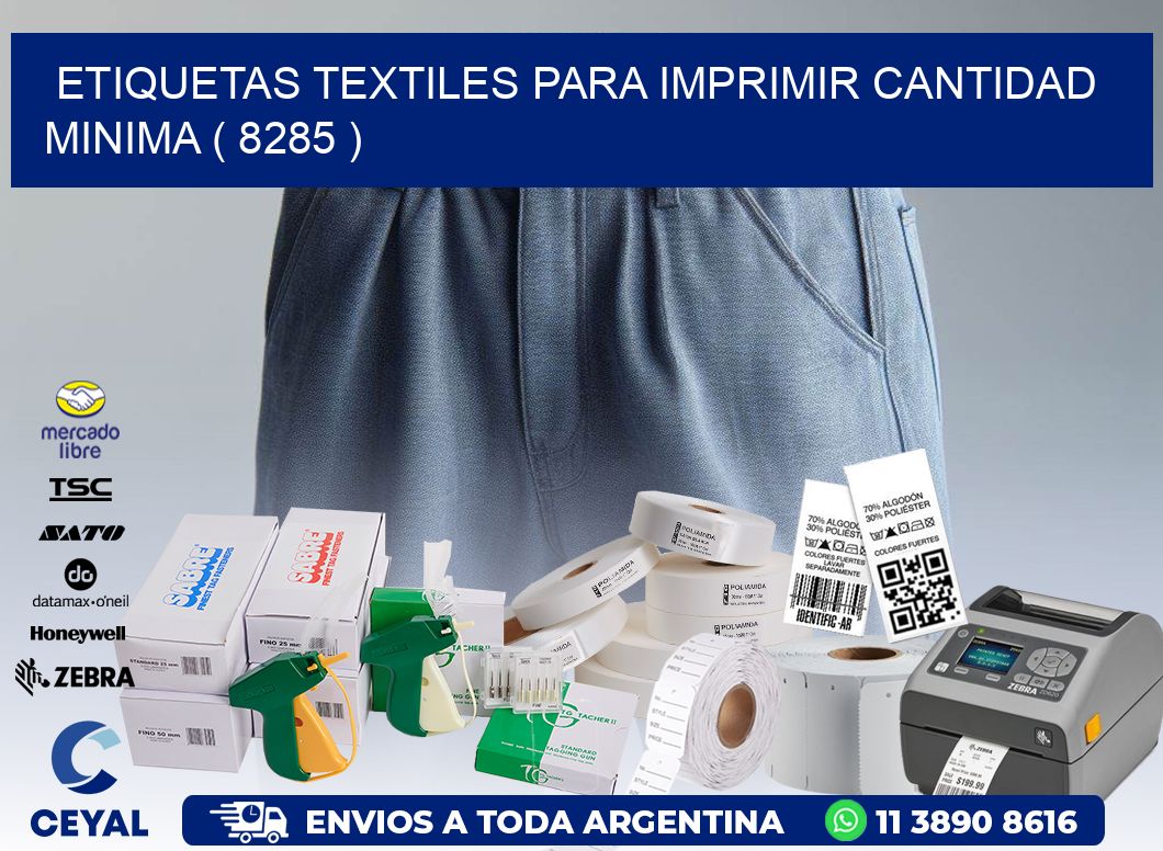 ETIQUETAS TEXTILES PARA IMPRIMIR CANTIDAD MINIMA ( 8285 )