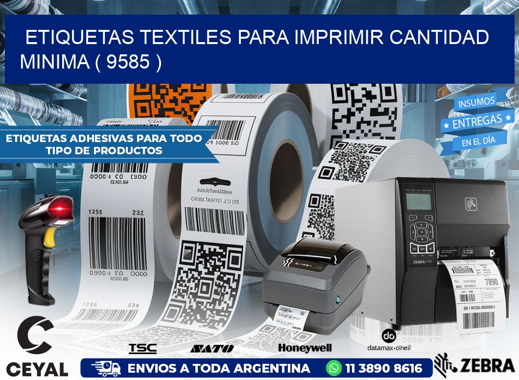 ETIQUETAS TEXTILES PARA IMPRIMIR CANTIDAD MINIMA ( 9585 )