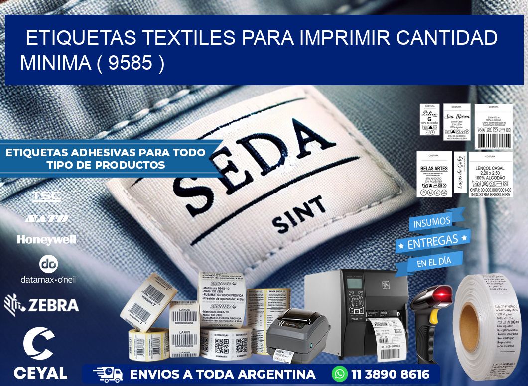 ETIQUETAS TEXTILES PARA IMPRIMIR CANTIDAD MINIMA ( 9585 )