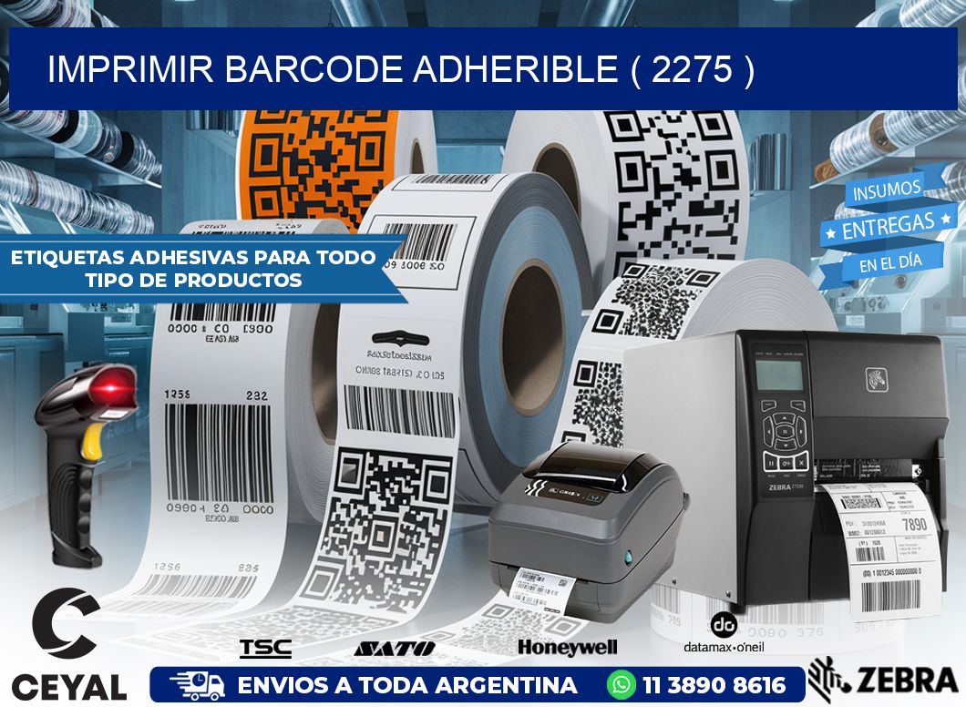 IMPRIMIR BARCODE ADHERIBLE ( 2275 )