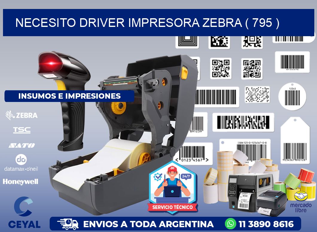 NECESITO DRIVER IMPRESORA ZEBRA ( 795 )