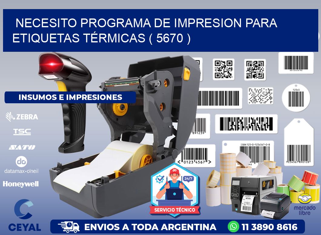 NECESITO PROGRAMA DE IMPRESION PARA ETIQUETAS TÉRMICAS ( 5670 )