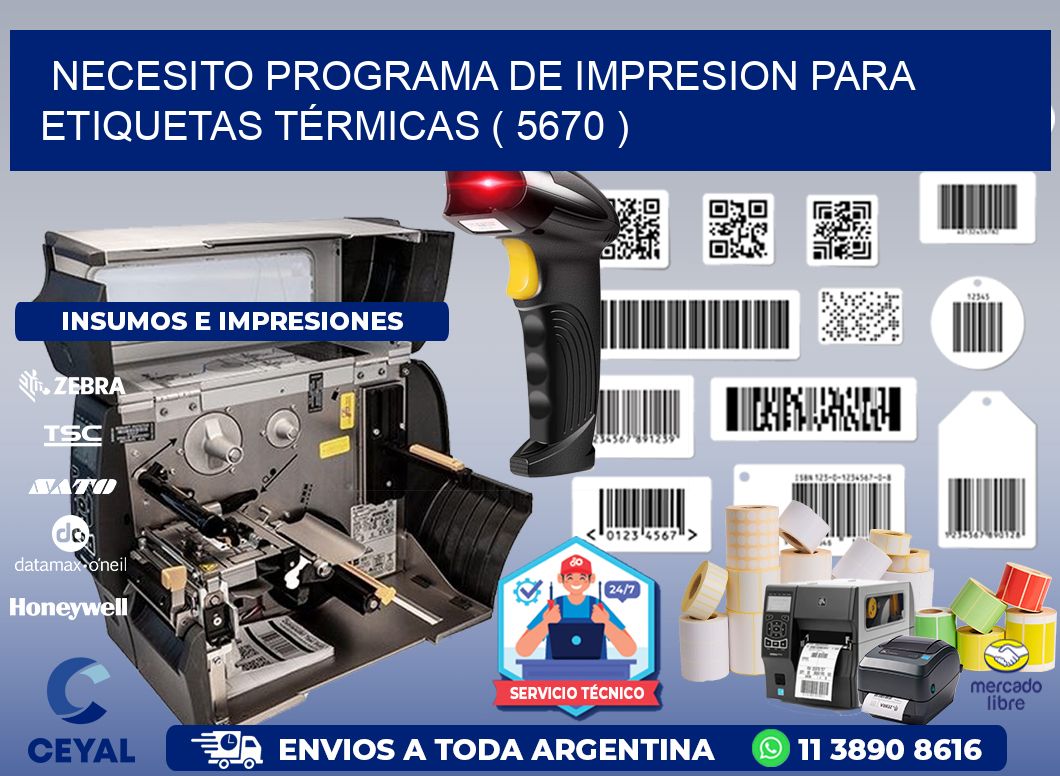 NECESITO PROGRAMA DE IMPRESION PARA ETIQUETAS TÉRMICAS ( 5670 )