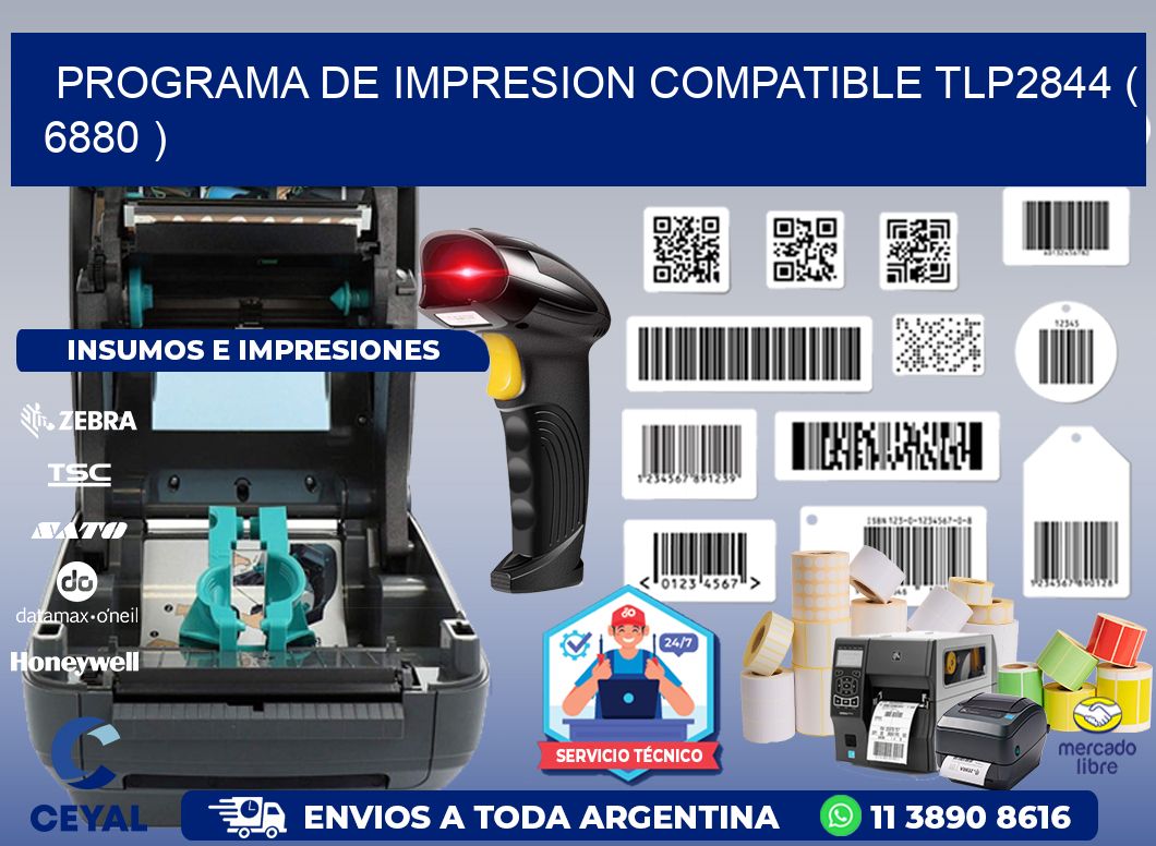 PROGRAMA DE IMPRESION COMPATIBLE TLP2844 ( 6880 )