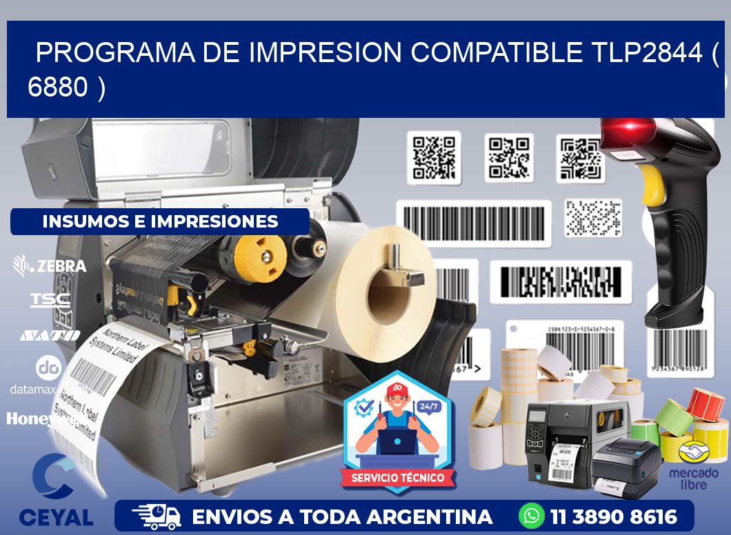 PROGRAMA DE IMPRESION COMPATIBLE TLP2844 ( 6880 )