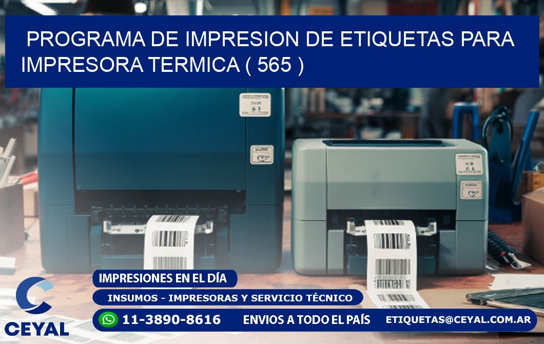 PROGRAMA DE IMPRESION DE ETIQUETAS PARA IMPRESORA TERMICA ( 565 )