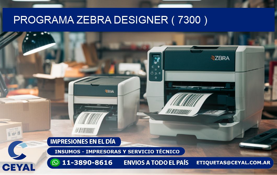 PROGRAMA ZEBRA DESIGNER ( 7300 )