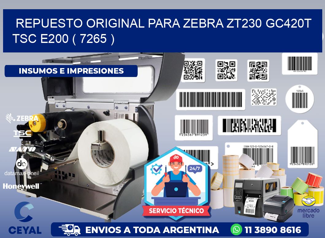 REPUESTO ORIGINAL PARA ZEBRA ZT230 GC420T TSC E200 ( 7265 )