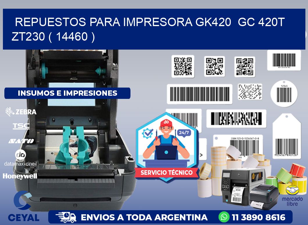 REPUESTOS PARA IMPRESORA GK420  GC 420T ZT230 ( 14460 )