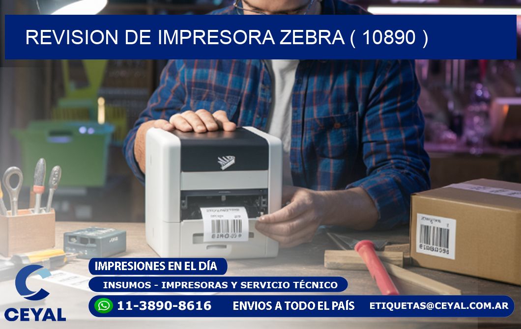 REVISION DE IMPRESORA ZEBRA ( 10890 )