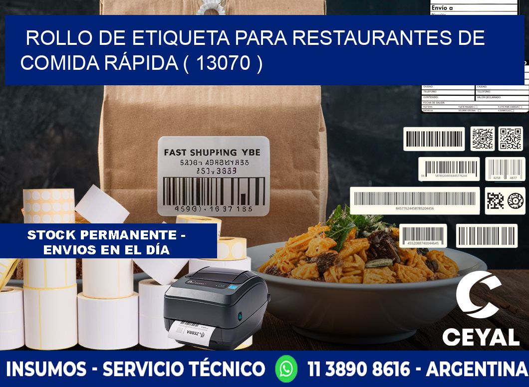 ROLLO DE ETIQUETA PARA RESTAURANTES DE COMIDA RÁPIDA ( 13070 )