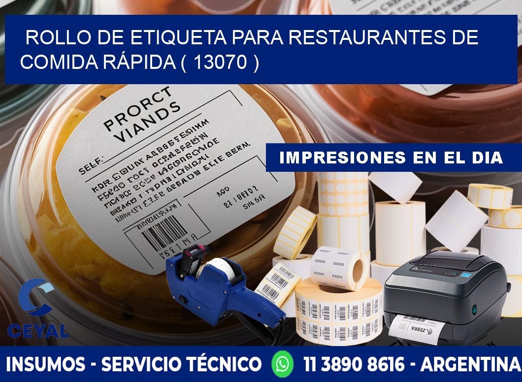 ROLLO DE ETIQUETA PARA RESTAURANTES DE COMIDA RÁPIDA ( 13070 )