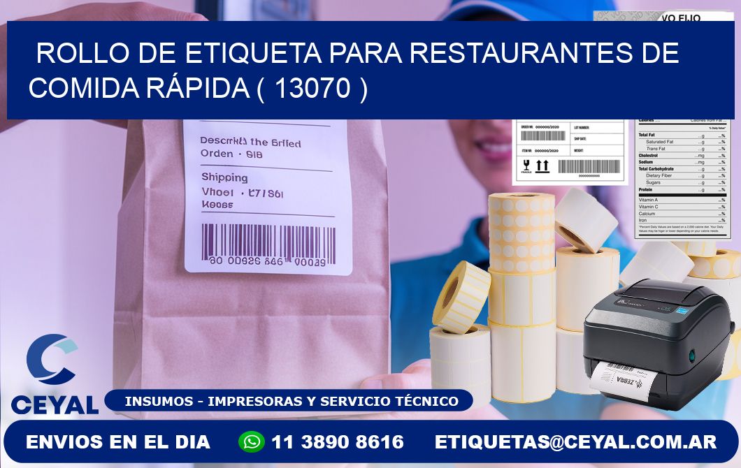 ROLLO DE ETIQUETA PARA RESTAURANTES DE COMIDA RÁPIDA ( 13070 )