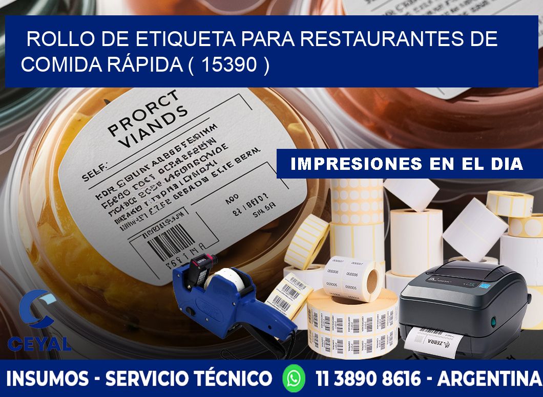 ROLLO DE ETIQUETA PARA RESTAURANTES DE COMIDA RÁPIDA ( 15390 )