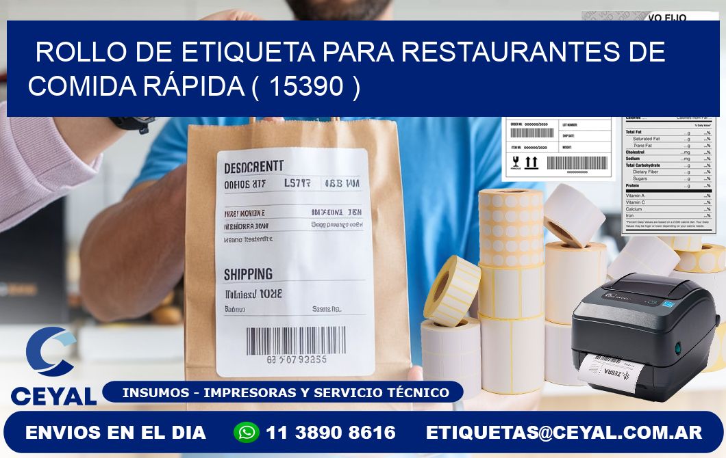 ROLLO DE ETIQUETA PARA RESTAURANTES DE COMIDA RÁPIDA ( 15390 )