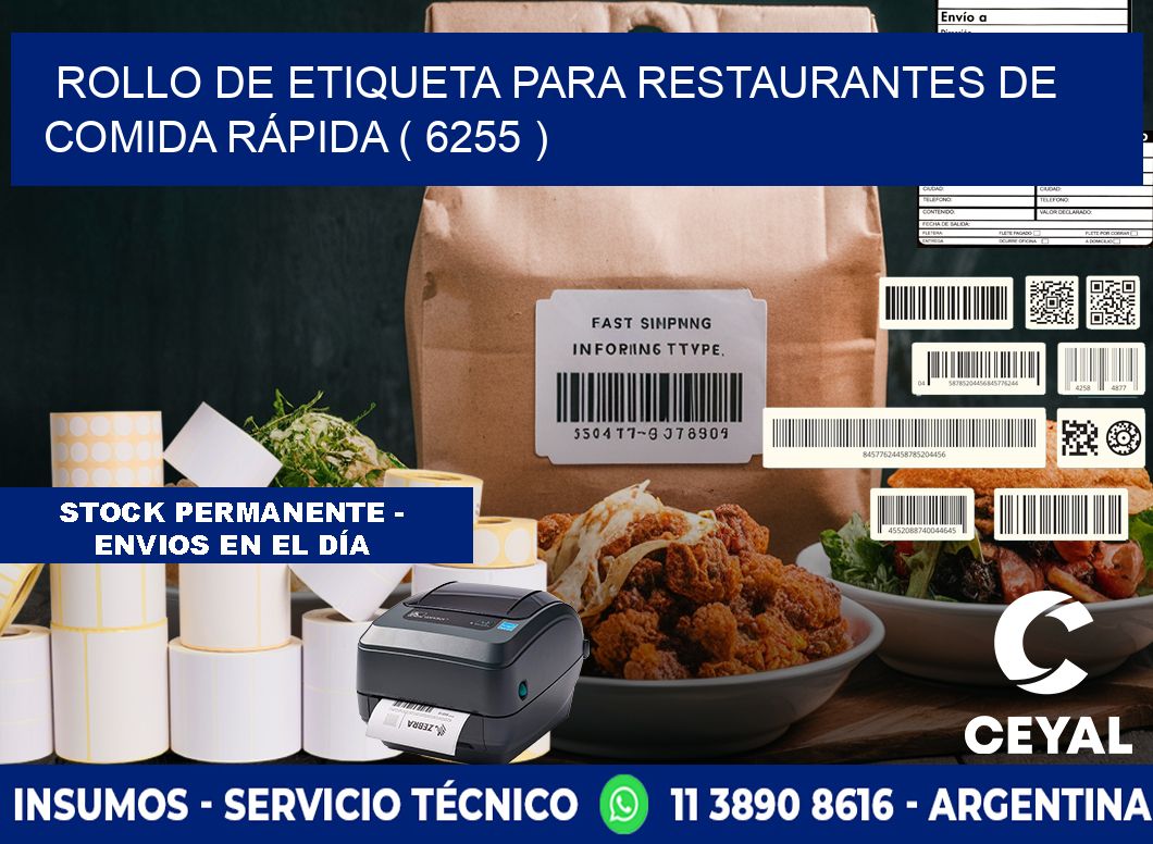 ROLLO DE ETIQUETA PARA RESTAURANTES DE COMIDA RÁPIDA ( 6255 )