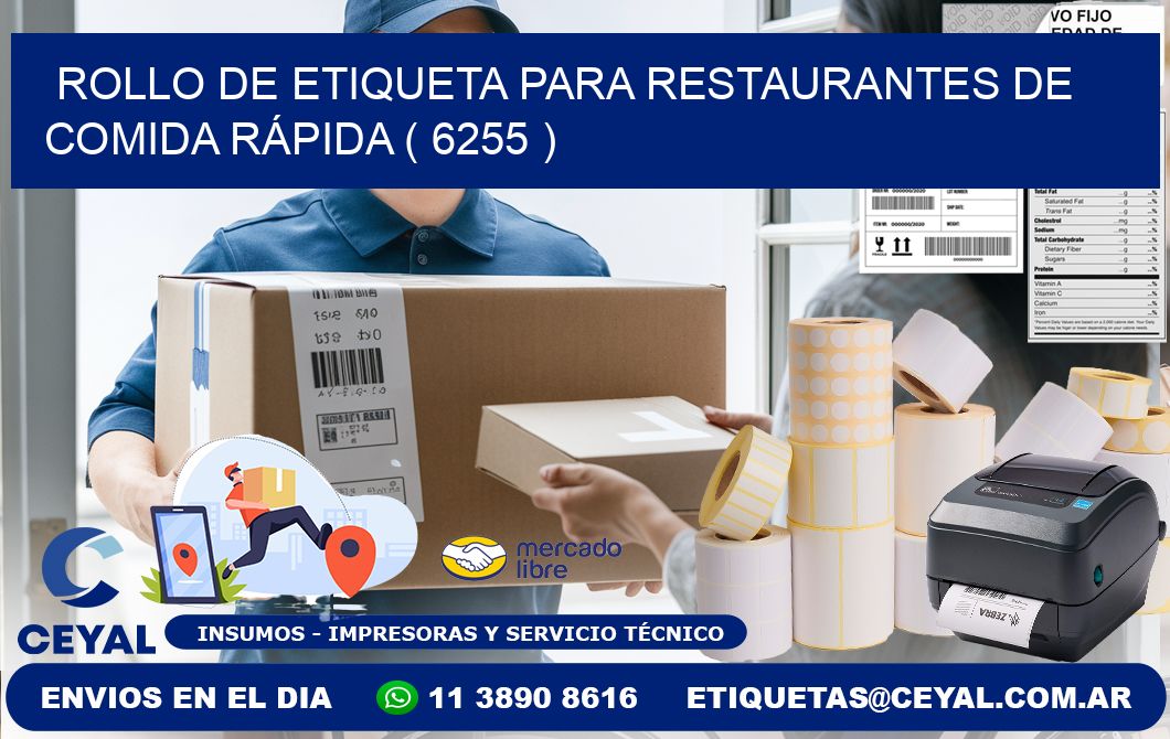 ROLLO DE ETIQUETA PARA RESTAURANTES DE COMIDA RÁPIDA ( 6255 )