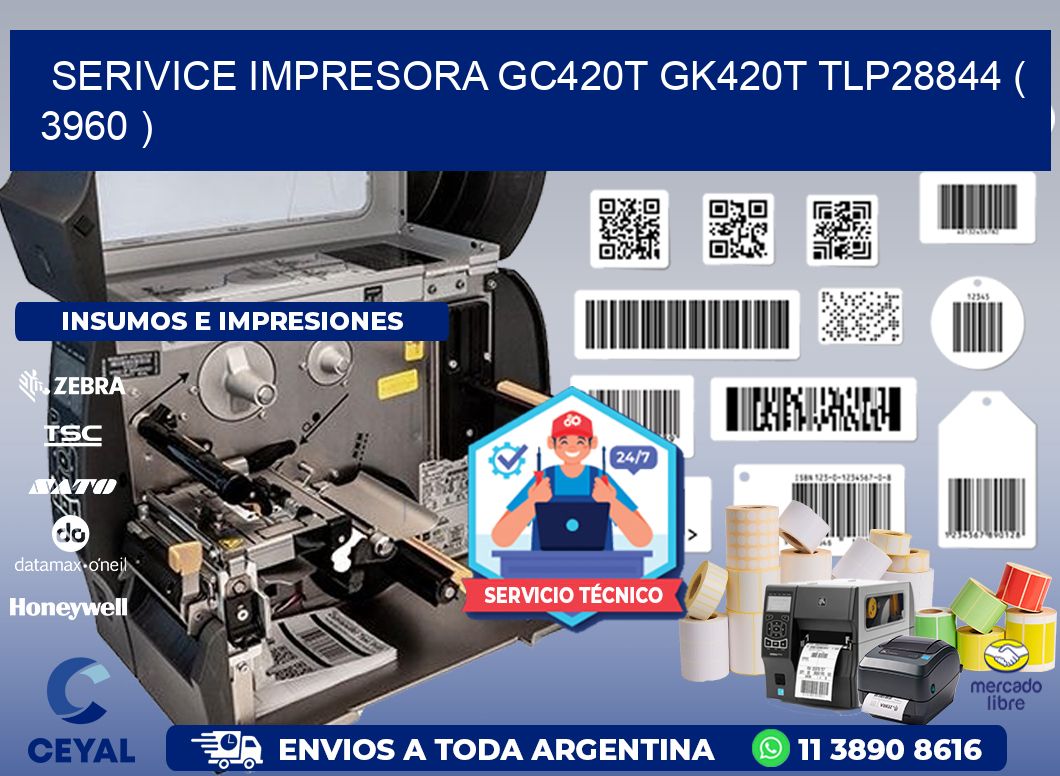 SERIVICE IMPRESORA GC420T GK420T TLP28844 ( 3960 )