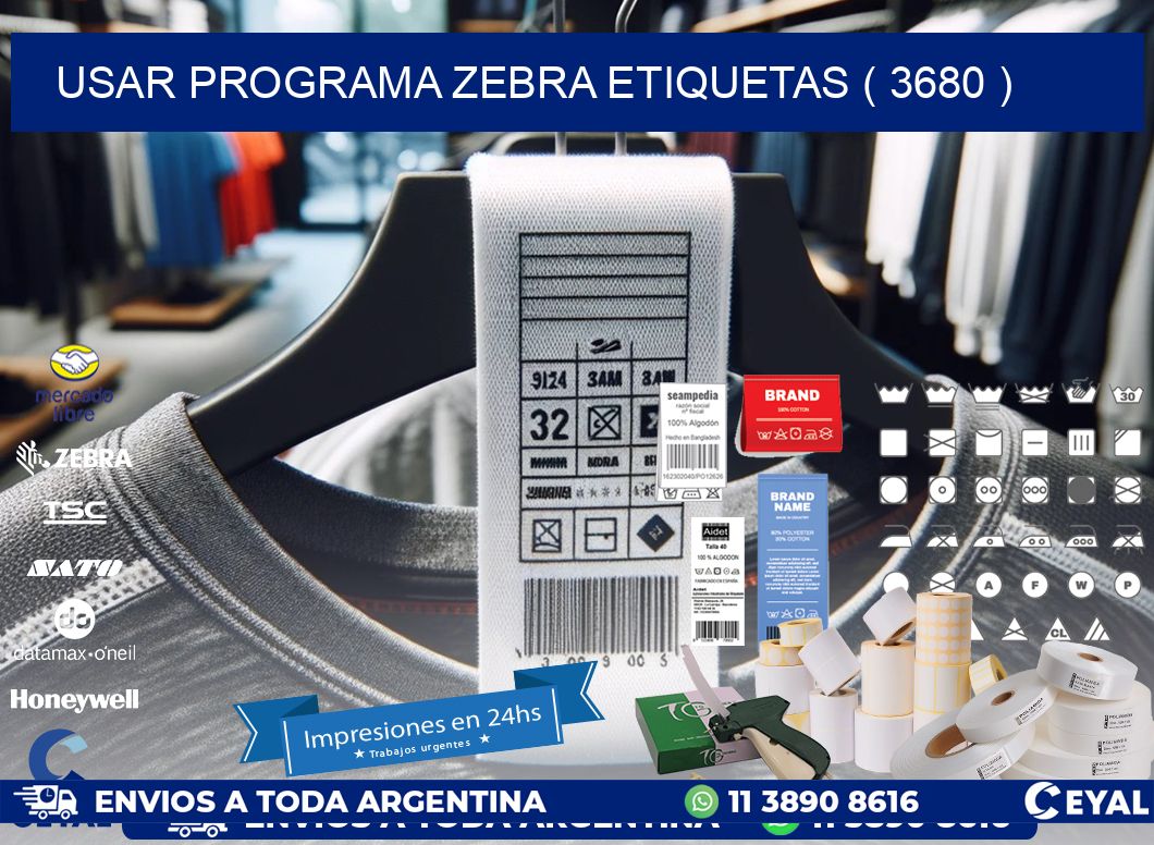 USAR PROGRAMA ZEBRA ETIQUETAS ( 3680 )