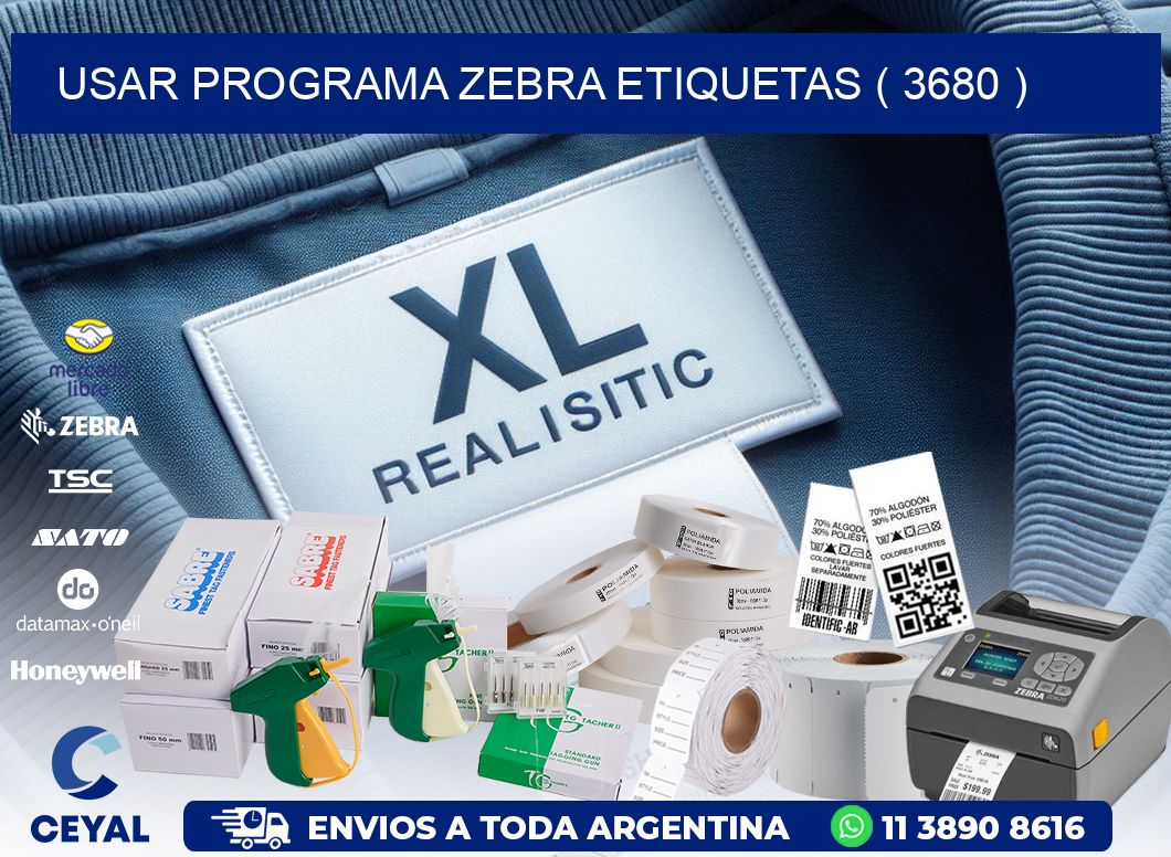 USAR PROGRAMA ZEBRA ETIQUETAS ( 3680 )